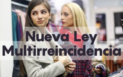 Nueva ley de multirreincidencia: qué cambia y cómo protege al comercio de proximidad