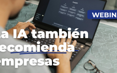 Webinar: La IA también recomienda empresas. Aprende a hacer visible la tuya  03/06/2026 a las 16:00 horas